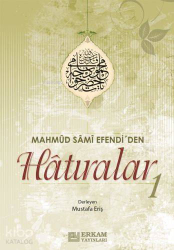 Mahmud Sami Efendi'den| Hatıralar