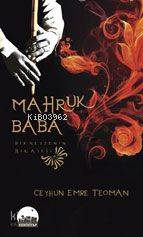 Mahruk Baba; Bir Neyzenin Hikayesi