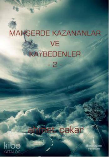 Mahşerde Kazananlar ve Kaybedenler 2