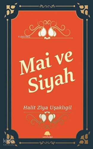 Mai ve Siyah | Halit Ziya Uşaklıgil | Salkımsöğüt Yayınevi