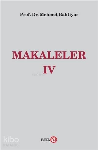 Makaleler 4 | Mehmet Bahtiyar | Beta Akademik
