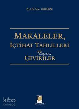 Makaleler, İçtihat Tahlilleri ve Çeviriler | Saim Üstündağ | Adalet Ya
