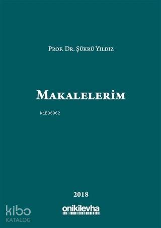 Makalelerim | Şükrü Yıldız | On İki Levha Yayıncılık