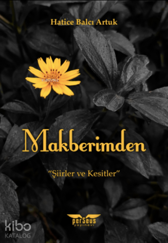 Makberimden;Şiirler ve Kesitler