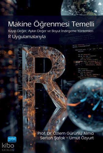 Makine Öğrenmesi Temeli;Kayıp Değer, Aynı Değer ve Boyut İndirgeme Yön