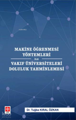Makine Öğrenmesi Yöntemleri ile Vakıf Üniversiteleri Doluluk Tahminlemesi