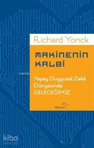 Makinenin Kalbi; Yapay Duygusal Zeka Dünyasında Geleceğimiz