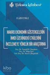 Makro Ekonomik Göstergelerin İMKB Üzerindeki Etkilerini İncelemeye Yönelik Bir Araştırma