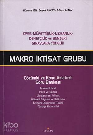 Makro İktisat Grubu; Çözümlü ve Konu Anlatımlı Soru Bankası