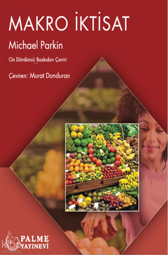 Makro İktisat | Michael Parkin | Palme Yayınevi