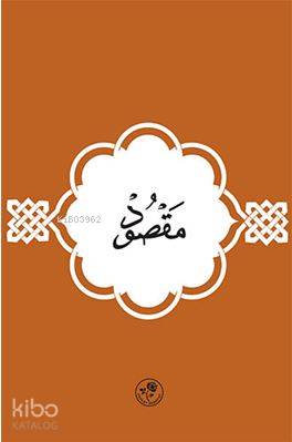 Maksud | İmam-ı Azam Ebu Hanife | Fazilet Neşriyat