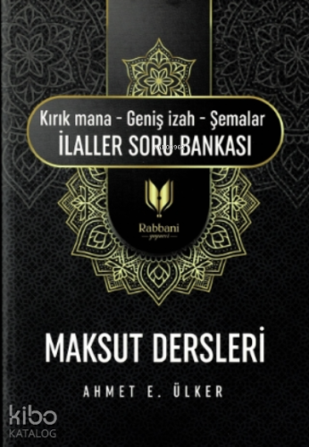 Maksut Dersleri;(kırık Mana – Geniş İzah – Şemalar İlaller Soru Bankası )