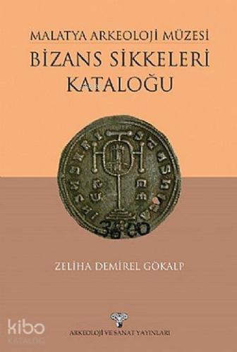 Malatya Arkeoloji Müzesi - Bizans Sikkeleri Kataloğu