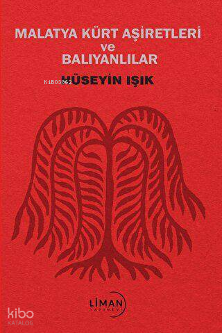 Malatya Kürt Aşiretleri ve Balıyanlar
