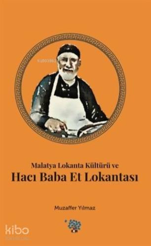 Malatya Lokanta Kültürü ve Hacı Baba Et Lokantası