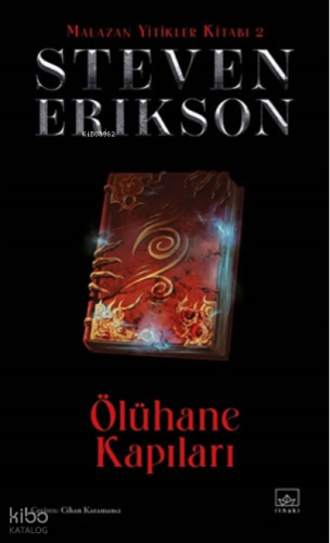 Malazan Yitikler Kitabı 2 - Ölühane Kapıları