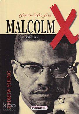 Malcolm X; Eylemin Öteki Yüzü | Andrew Young | Kardelen Yayınları