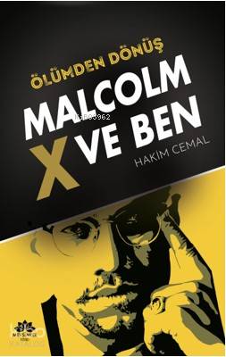 Malcolm X ve Ben; Ölümden Dönüş