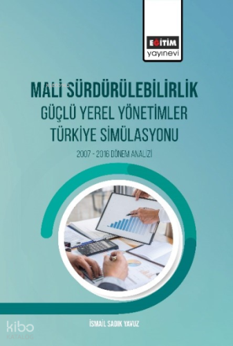 Mali Sürdürülebilirlik Güçlü Yerel Yönetimler Türkiye Simülasyonu