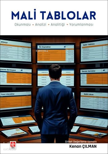 Mali Tablolar ;Okunması - Analizi - Analitiği - Yorumlanması