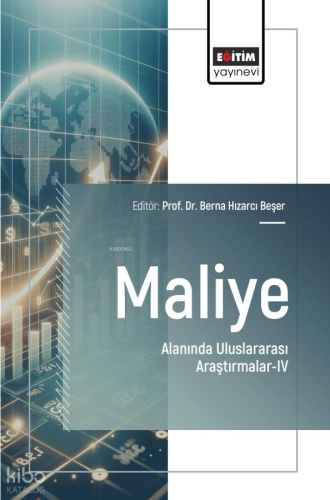 Maliye Alanında Uluslararası Araştırmalar - 4 | Kolektif | Eğitim Yayı