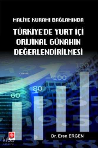 Maliye Kuramı Bağlamında;;Türkiyede Yurt İçi Orijinal Günahın Değerlendirilmesi
