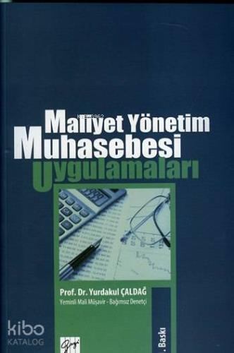 Maliyet Yönetim Muhasebesi | Yurdakul Çaldağ | Gazi Kitabevi
