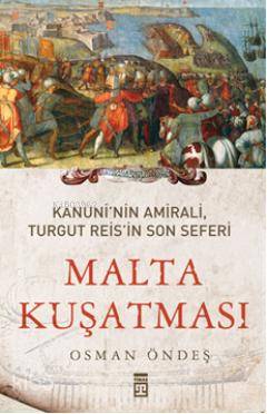 Malta Kuşatması; Kanuninin Amirali, Turgut Reisin Son Seferi
