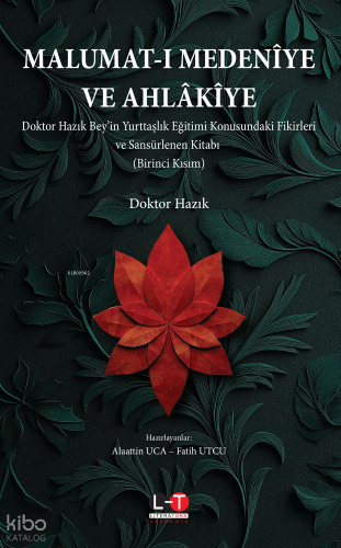 Malumat-ı Medeniye ve Ahlakiye | Doktor Hazık | Literatürk Yayınları