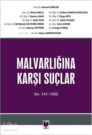 Malvarlığına Karşı Suçlar; (m. 141-169)