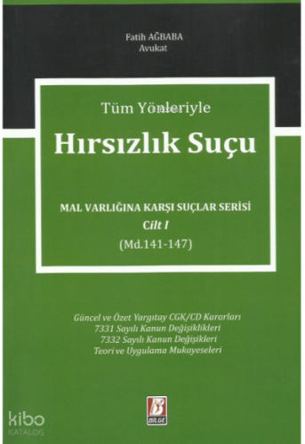 Malvarlığına Karşı Suçlar Serisi Cilt: 1 Hırsızlık Suçu (Md. 141 – 147)