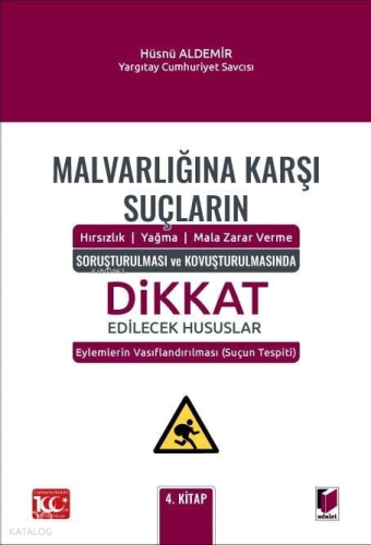 Malvarlığına Karşı Suçların (Hırsızlık – Yağma – Mala Zarar Verme) Sor