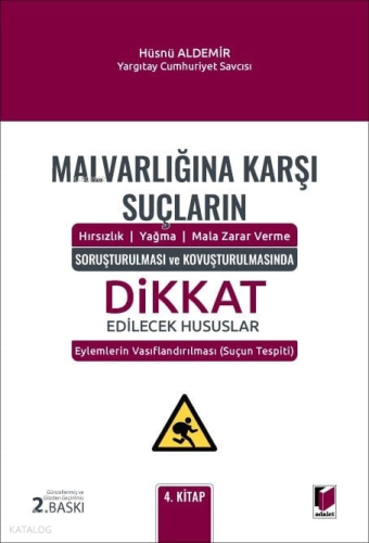 Malvarlığına Karşı Suçların Soruşturulması ve Kovuşturulmasında Dikkat