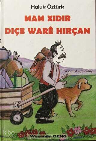 Mam Xıdır Diçe Ware Hırçan