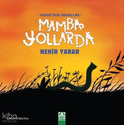 Mamba Yollarda - Nehir'den Masallar | Nehir Yarar | Altın Kitaplar