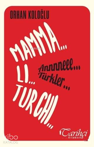 Mamma Li Turchi - Annneee Türkler