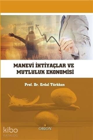 Manevi İhtiyaçlar ve Mutluluk Ekonomisi