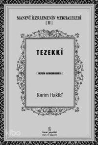 Manevî İlerlemenin Merhaleleri 2 - Tezekkî; (Nefsin Arındırılması)
