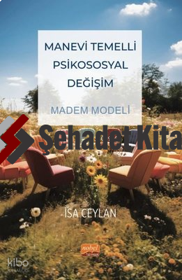 Manevi Temelli Psikososyal Değişim - Madem Modeli