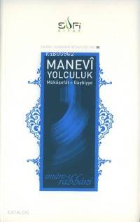 Manevî Yolculuk; Mükâşefât-ı Gaybiyye | İmam-ı Rabbani | Sufi Kitap