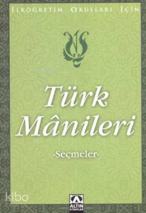 Maniler; Seçmeler
