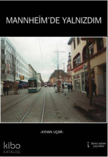 Mannheim'de Yalnızdım
