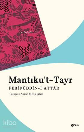 Mantiku't-Tayr | Feridüddin Attar | Şule Yayınları