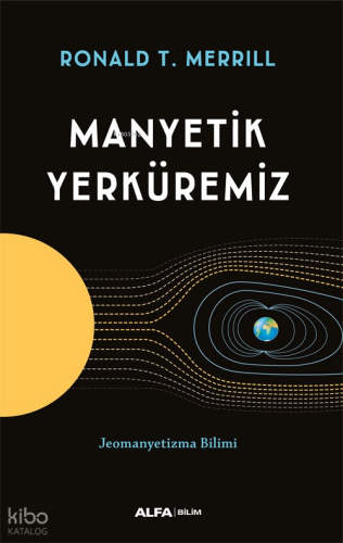 Manyetik Yerküremiz;Jeomanyetizma Bilimi