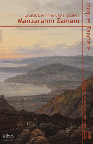 Manzaranın Zamanı | Jacques Ranciere | Lemis Yayın