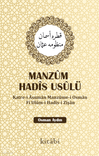 Manzum Hadis Usulü;Katre-i Asuman Manzume-i Osman Fi Ulum-i Hadis-i Zişan