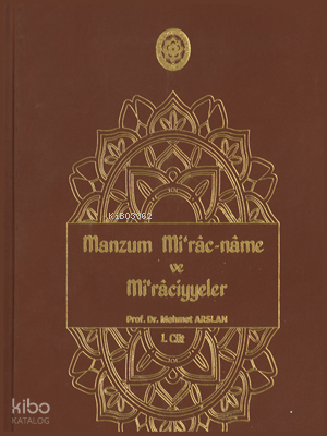 Manzum Miraç-name ve Mirîciyeler (Cilt-1-2)