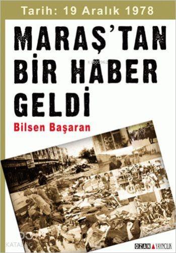 Maraş'tan Bir Haber Geldi; Tarih: 19 Aralık 1978