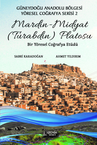 Mardin - Midyat (Turabdin) Platosu;Güneydoğu Anadolu Bölgesi Yöresel C