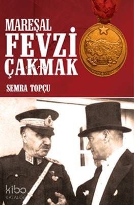Mareşal Fevzi Çakmak